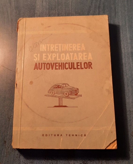 Intretinerea si exploatarea autovehiculelor 1952