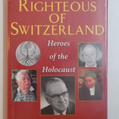 THE RIGHTEOUS OF SWITZERLAND . HEROES OF THE HOLOCAUST by MEIR WAGNER , 2001