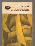 C9193 MAX HAVELAAR, IN INDIILE OLANDEZE - MULTATULI