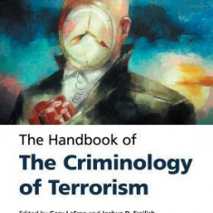 The Handbook of the Criminology of Terrorism