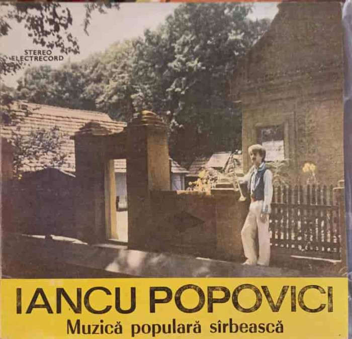 Disc vinil, LP. MUZICA POPULARA SARBEASCA-IANCU POPOVICI