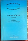 AURORA SAU RASARITUL CARE SE INTREZARESTE,JACOB BOHME /BIBLIOTECA DE FILOSOFIE