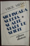 VIRGIL MIHAI/MIHAIU: SIGHISOARA, SUEDIA SI ALTE STARI DE SPIRIT(fara fila garda)