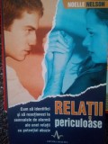 Noelle Nelson - Relatii periculoase (Editia: 2007)
