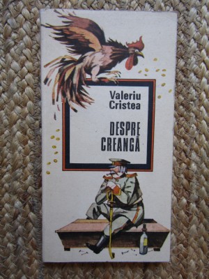 Valeriu Cristea &amp;ndash; Despre Creanga ( studiu critic ) foto