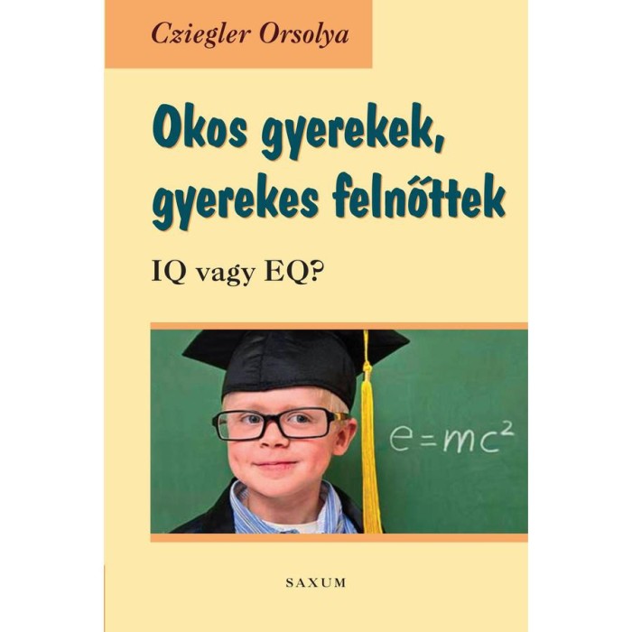 Okos gyerekek, gyerekes felnőttek - Cziegler Orsolya