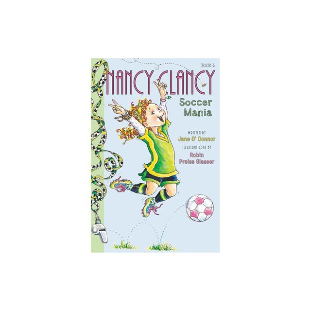 Fancy Nancy: Nancy Clancy, Soccer Mania