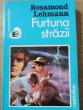 Furtuna Strazii - Rosamond Lehmann - Roman de Dragoste, Editura Romhelion, 1995, 400 pagini