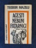 Teodor Mazilu &ndash; Acesti nebuni fatarnici (teatru, 10 piese)