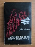 Atunci au tras toate clopotele de Ada Orleanu - Mihai Eminescu, 1970 - Roman