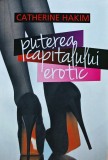 Cumpara ieftin Puterea capitalului erotic - 2014 - Catherine Hakim (T257)