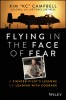 Flying in the Face of Fear: Lessons on Leading with Courage