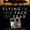Flying in the Face of Fear: Lessons on Leading with Courage