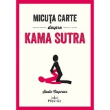 Micuta Carte Kama Sutra - Sadie Cayman, Prestige. Ghid Ilustrat de Pozitii Sexuale. Carte Erotiсa