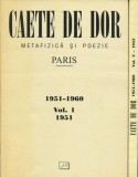 Caiete de dor. Metafizica si poezie (Paris, 1951-1960, Vol.1: 1951) Virgil Ierunca revista caete exil literatura exilul romanesc cultura romaneasca