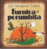 Lev Tolstoi - Furnica si porumbita | Carte copii, 84 pagini, 10x18cm, brosata, 2011