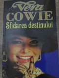 Sfidarea Destinului - Vera Cowie - Roman de Dragoste - Editura Lider - 2007 - 478 Pagini - Paperback