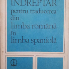 Domnita Dumitrescu - INDREPTAR PENTRU TRADUCEREA DIN LIMBA ROMANA IN LIMBA SPANIOLA