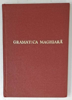 GRAMATICA MAGHIARA , PENTRU CLASA I si II , secundara si normala , 1946 foto