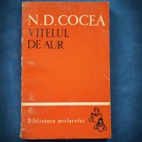 Cumpara ieftin VITELUL DE AUR - N. D. COCEA