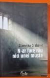 N-ar face rau nici unei muste - Slavenka Drakulic