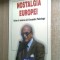 Nostalgia Europei - Volum in onoarea lui Alexandru Paleologu (Polirom, 2003)
