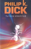 Philip K. Dick - Furnica electrica