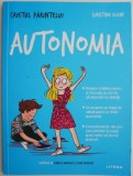 Autonomia. Caietul parintelui &ndash; Christine Klein - Carte Pedagogie