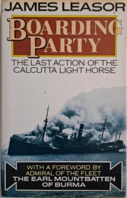 Boarding Party. The Last Action of the Calcutta Light Horse &amp;ndash; James Leasor foto