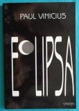Paul Vinicius &ndash; Eclipsa ( prima editie )
