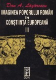 Dan A. Lăzărescu - Imaginea Poporului Rom&acirc;n &Icirc;n Conștiința Europeană III, Editura Cogito 1995