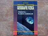Geografie fizica - Pamantul -Planeta oamenilor clasa a IX-a - Ioan Donisa