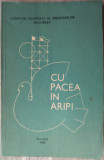 Cumpara ieftin CU PACEA IN ARIPI/CULEGERE VERSURI/BUCURESTI1982:Octavian Berindei/Al.Priboieni+