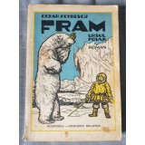 Cezar Petrescu - Fram, ursul polar (ilustrații: N. N. Tonitza; ed. IV, 1941)