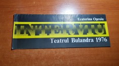 teatrul bulandra 1976-piesa &quot;interviu&#039;-distributie-gina patrichi,o. cotescu,etc