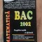 Matematica Bac 2002 Pregatire rapida si eficienta-Colectiv