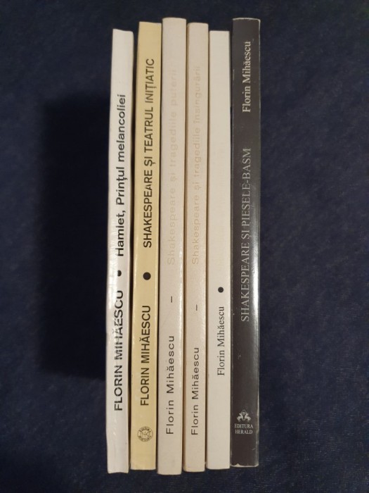 F. Mihaescu &ndash; Shakespeare: tragediile iubirii, Hamlet, Piese basm... (6 vol.)