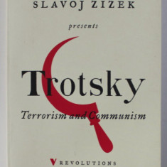 Terrorism and Communism : a reply to Karl Kautsky / Leon Trotsky ed. S. Zizek