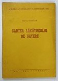 CARTEA LACATUSULUI DE GATERE de TEOFIL GEORGIAN , 1951