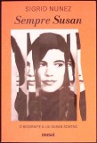 Sempre Susan. O biografie a lui Susan Sontag - Sigrid Nunez, Editura Art, Biografii, Memorii, Limba Romana, Paperback