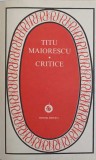 Critice Titu Maiorescu - Minerva 1982, Patrimoniu, 727 pagini, Carte beletristica
