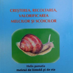 CRESTEREA , RECOLTAREA , VALORIFICAREA MELCILOR SI SCOICILOR de NICOLAE TURLIU si LAURENTIU LOSTUN , 2003