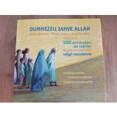 Dumnezeu, Iahve, Allah- Katia Mrowlec, Michel Kubler