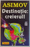 DESTINATIA : CREIERUL ! de ISAAC ASIMOV, 1998