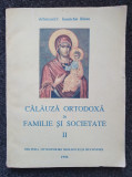 CALAUZA ORTODOXA IN FAMILIE SI SOCIETATE - Ioanichie Balan (vol. 2)