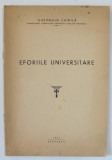 EFORIILE UNIVERSITARE de GHEORGHE CHIRILA , 1947