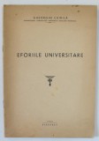 EFORIILE UNIVERSITARE de GHEORGHE CHIRILA , 1947