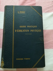 Georges HEBERT / Guide Pratique d&amp;#039;Education Physique First Edition 1909 foto