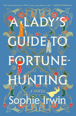 A Lady&#039;s Guide to Fortune-Hunting