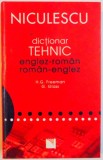 DICTIONAR TEHNIC ENGLEZ - ROMAN / ROMAN - ENGLEZ de HENRY G. FREEMAN , GUNTER GLASS , 2007